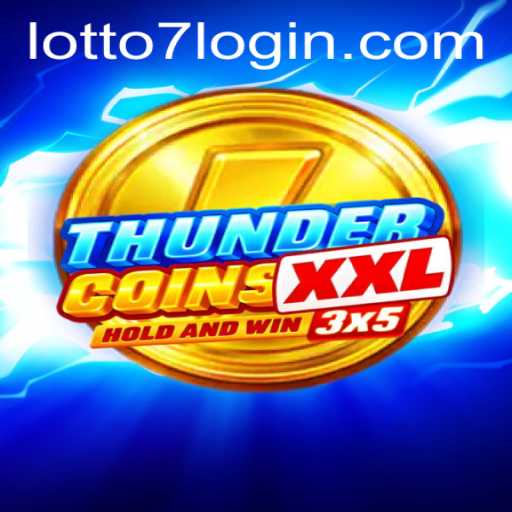 Discover the Excitement of ThunderCoinsXxl: LOTTO 7